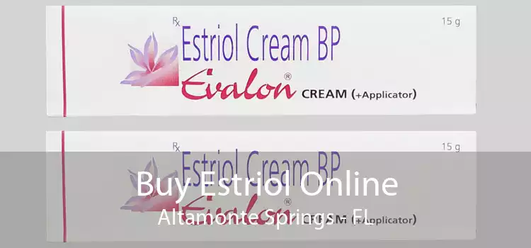 Buy Estriol Online Altamonte Springs - FL