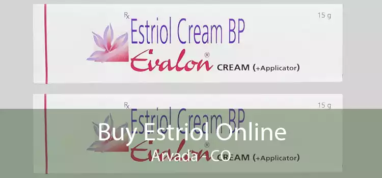 Buy Estriol Online Arvada - CO