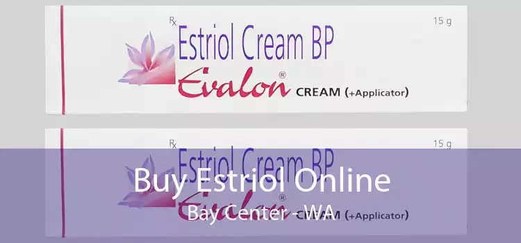 Buy Estriol Online Bay Center - WA