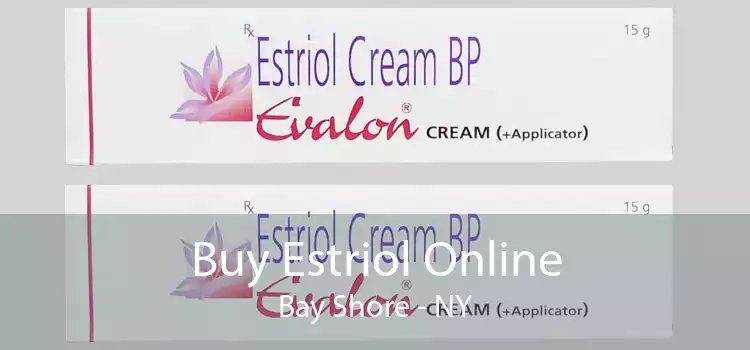 Buy Estriol Online Bay Shore - NY