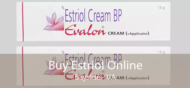 Buy Estriol Online Bayside - VA