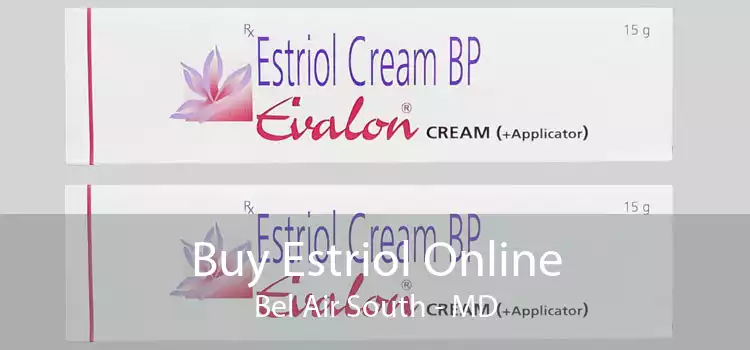 Buy Estriol Online Bel Air South - MD