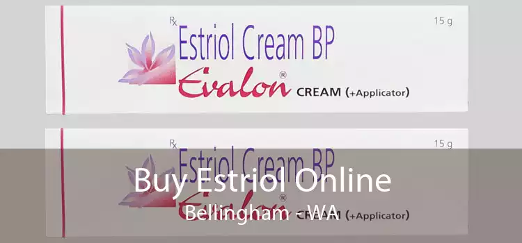 Buy Estriol Online Bellingham - WA