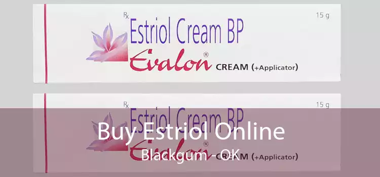 Buy Estriol Online Blackgum - OK