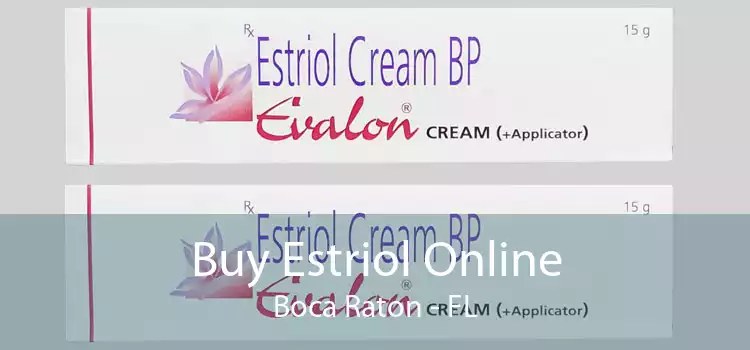 Buy Estriol Online Boca Raton - FL