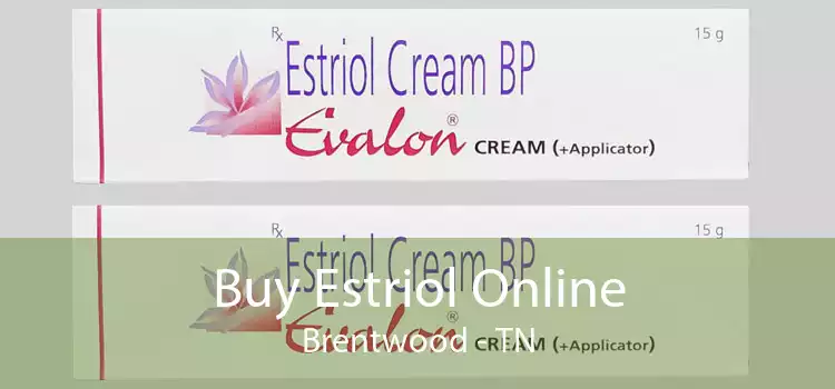 Buy Estriol Online Brentwood - TN