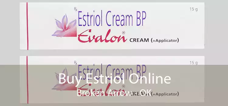 Buy Estriol Online Broken Arrow - OK