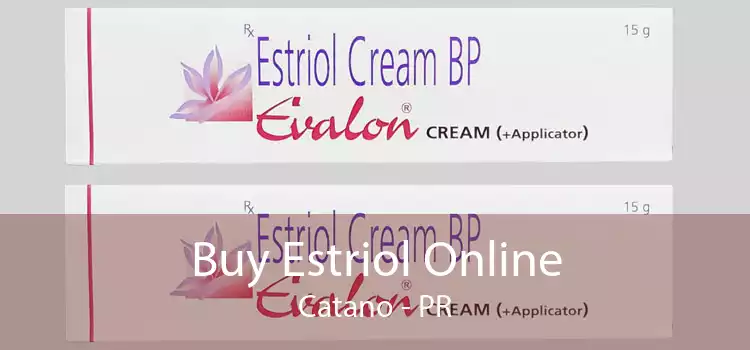 Buy Estriol Online Catano - PR