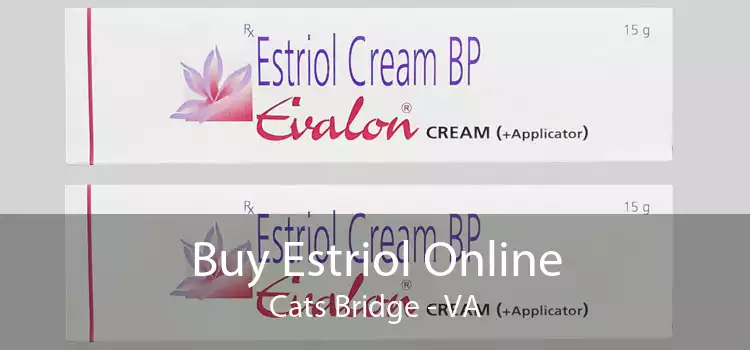 Buy Estriol Online Cats Bridge - VA