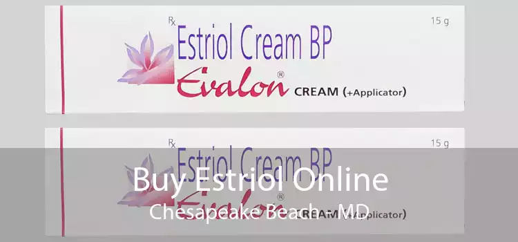 Buy Estriol Online Chesapeake Beach - MD
