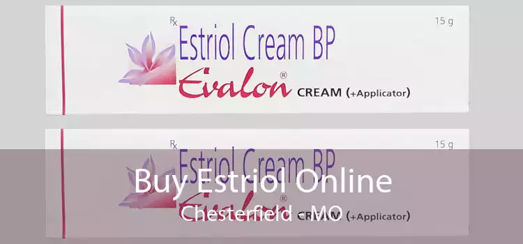 Buy Estriol Online Chesterfield - MO