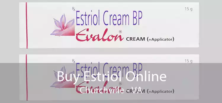 Buy Estriol Online Churchville - VA