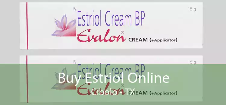 Buy Estriol Online Cibolo - TX