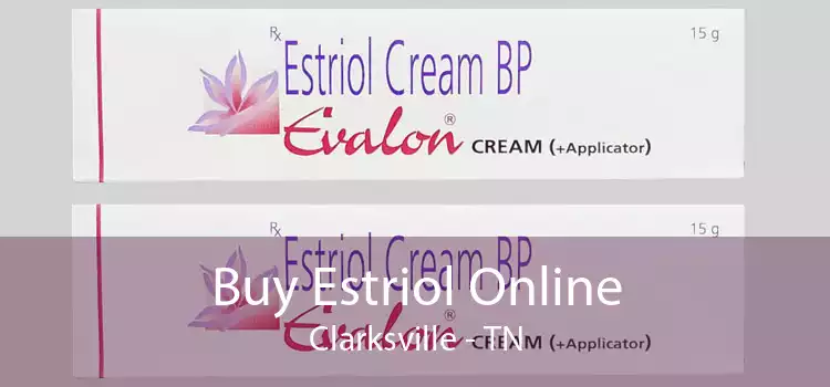 Buy Estriol Online Clarksville - TN