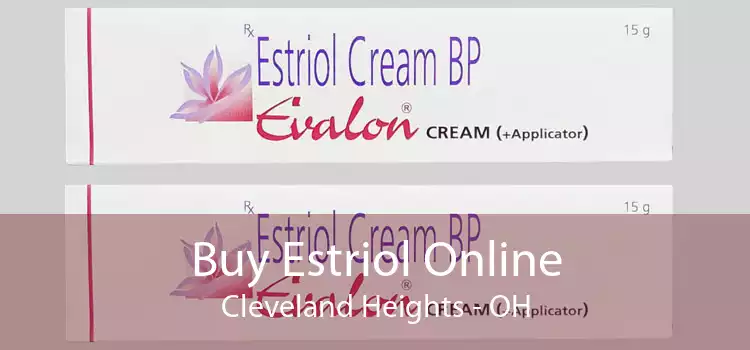 Buy Estriol Online Cleveland Heights - OH