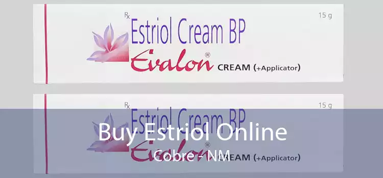 Buy Estriol Online Cobre - NM
