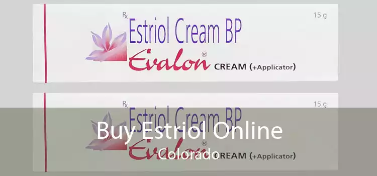 Buy Estriol Online Colorado