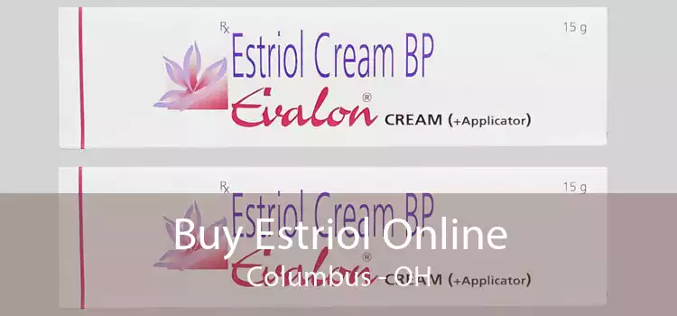 Buy Estriol Online Columbus - OH