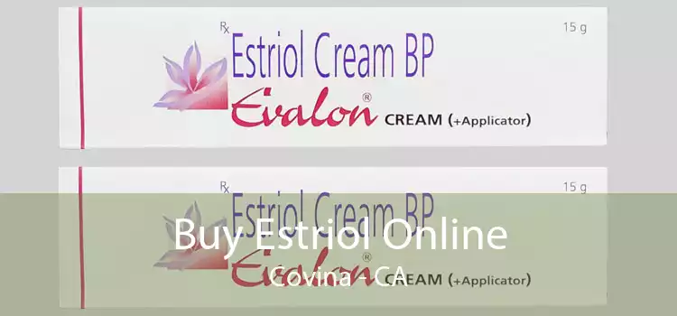 Buy Estriol Online Covina - CA