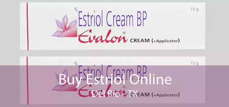 Buy Estriol Online Del Rio - TX