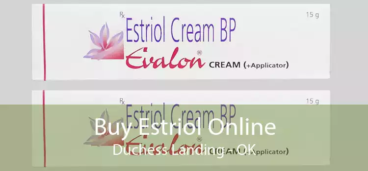 Buy Estriol Online Duchess Landing - OK
