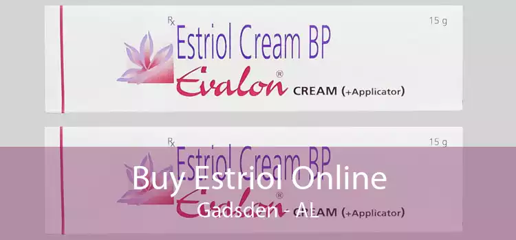 Buy Estriol Online Gadsden - AL