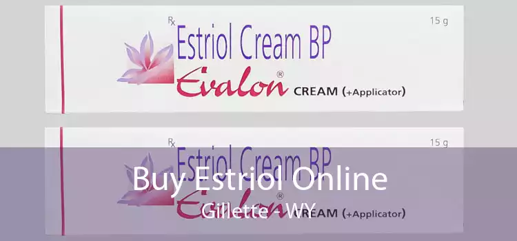 Buy Estriol Online Gillette - WY