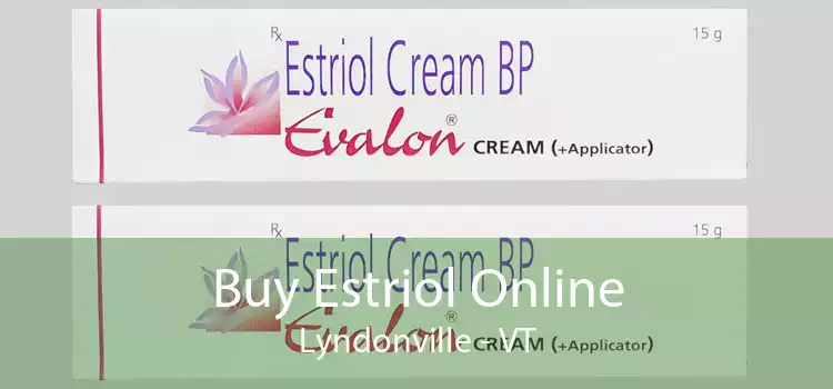 Buy Estriol Online Lyndonville - VT