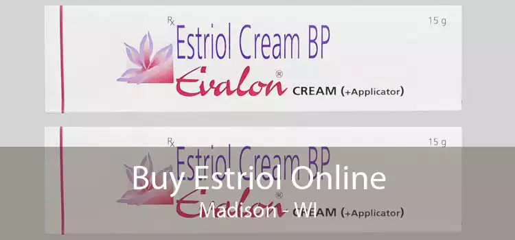 Buy Estriol Online Madison - WI