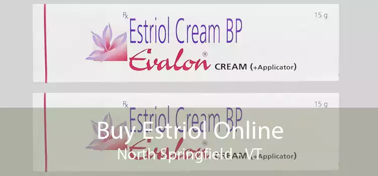 Buy Estriol Online North Springfield - VT