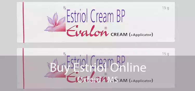 Buy Estriol Online Oxford - MS