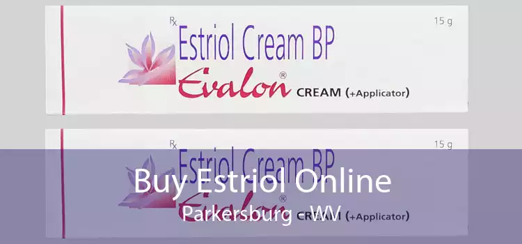 Buy Estriol Online Parkersburg - WV